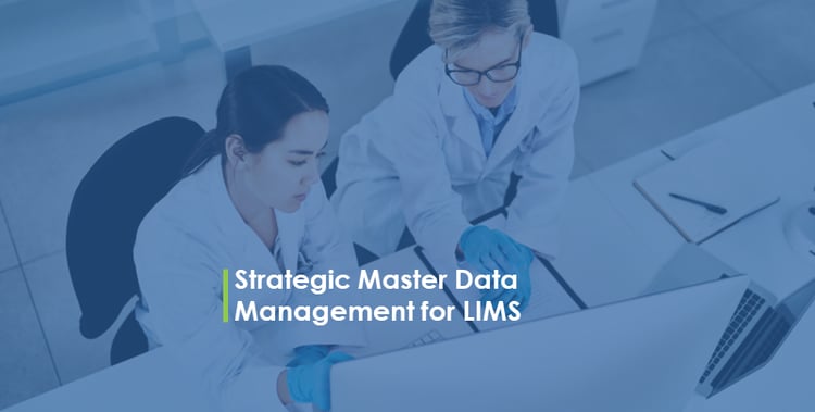 Blog - Strategic Master Data Management for LIMS 2