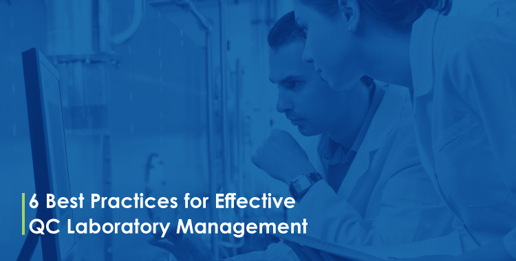 6 Best Practices for Effective QC Laboratory Management