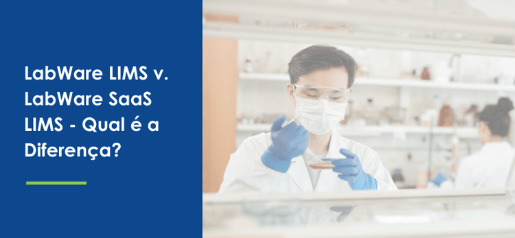 LabWare LIMS v LabWare SaaS LIMS - Whats the Difference - Portuguese