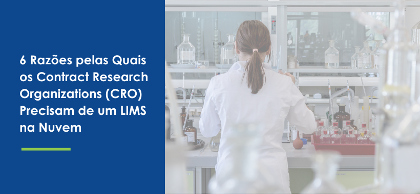 6 Reasons Why Contract Research Organizations Need Cloud-Based LIMS - PT