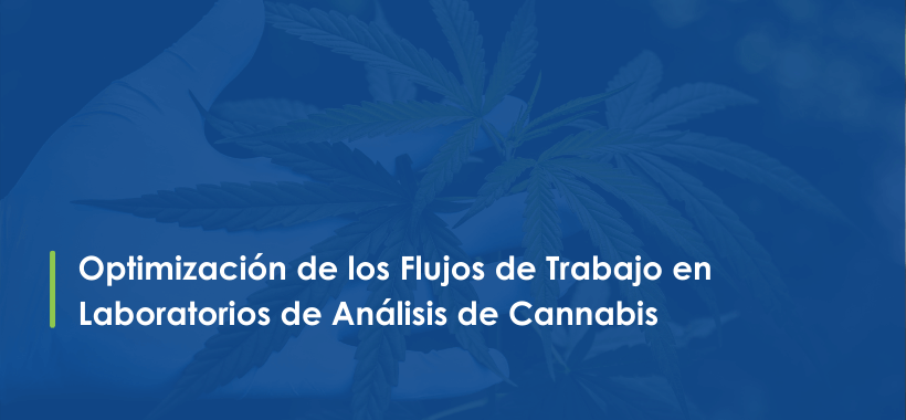 Streamlining Workflows in Cannabis Testing Laboratories - Spanish