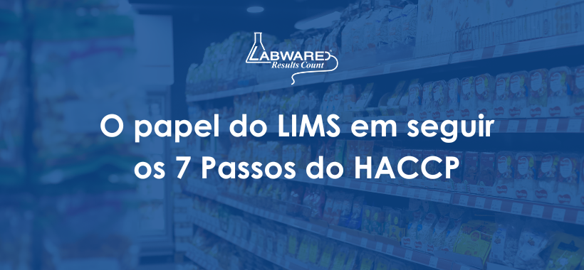 The Role of LIMS in Following the 7 Steps of HACCP
