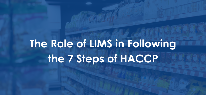 The Role of LIMS in Following the 7 Steps of HACCP