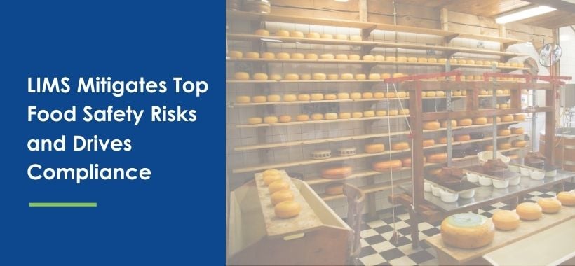 LIMS Mitigates Top Food Safety Risks and Drives Compliance
