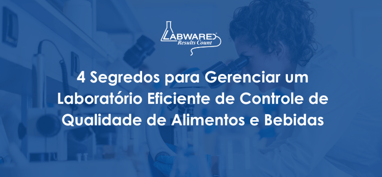4 Keys to Running an Efficient Food and Beverage QC Laboratory-1