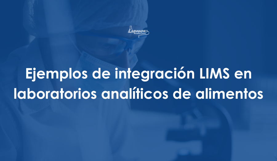 Examples of LIMS Integrations at a Food Testing Lab