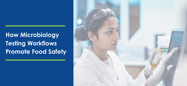 How Microbiology Testing Workflows Promote Food Safety