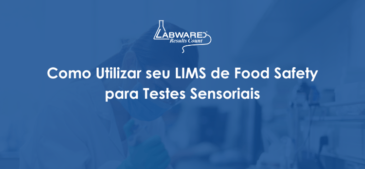 PT How to Use Your Food Safety LIMS for Sensory Testing