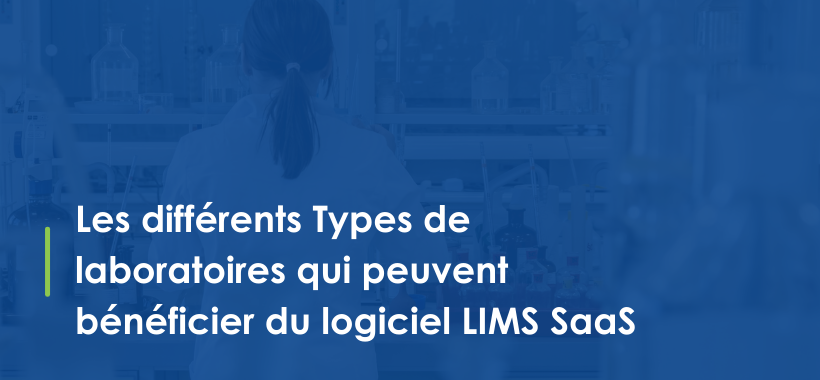 10 Common Characteristics of Labs That Benefit from SaaS LIMS - FR