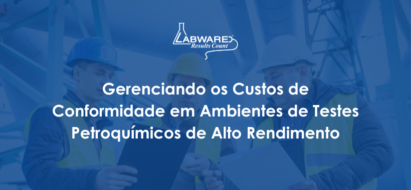 Gerenciando os Custos de Conformidade em Ambientes de Testes Petroquímicos de Alto Rendimento