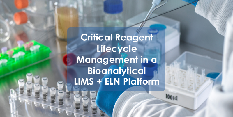 Critical Reagent Flow Chart.pdf Critical Reagent Lifecycle Management in a Bioanalytical LIMS + ELN ...
