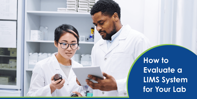 How to Evaluate a LIMS For Your Lab