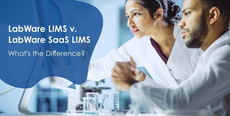 LabWare LIMS v SaaS LIMS - Whats the Difference