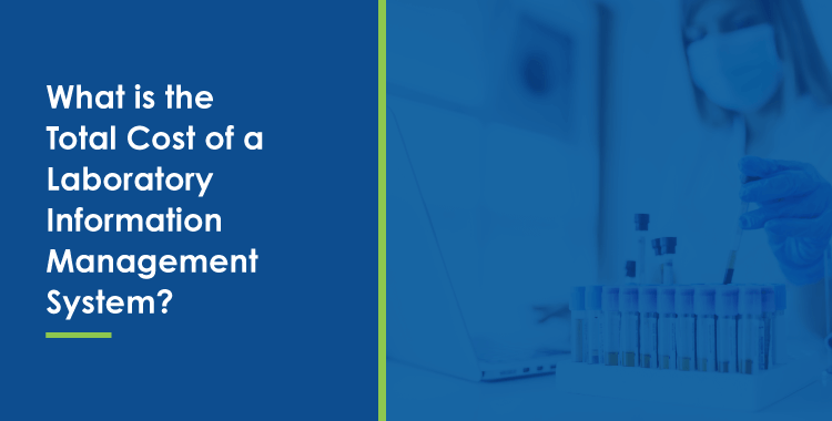 What is the Total Cost of a Laboratory Information Management System?