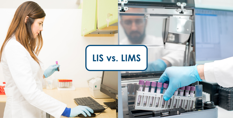 LIS vs LIMS: What's the Difference and Which Does Your Lab Need?